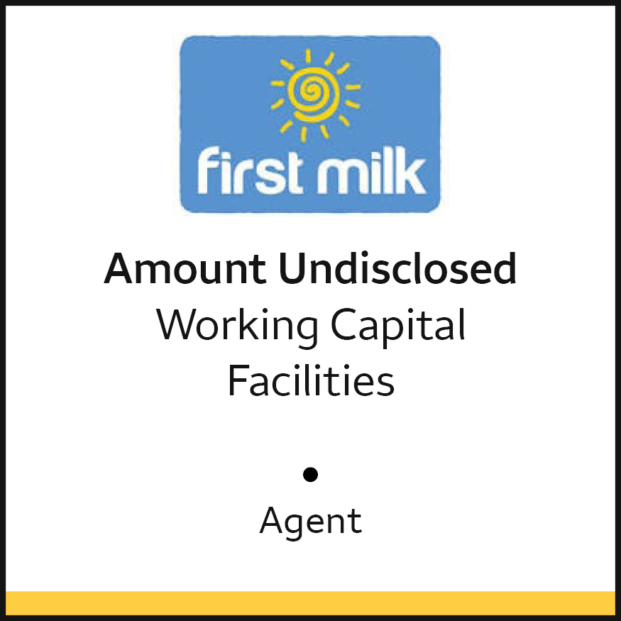 first milk Amount Undisclosed Working Capital Facilities Agent
